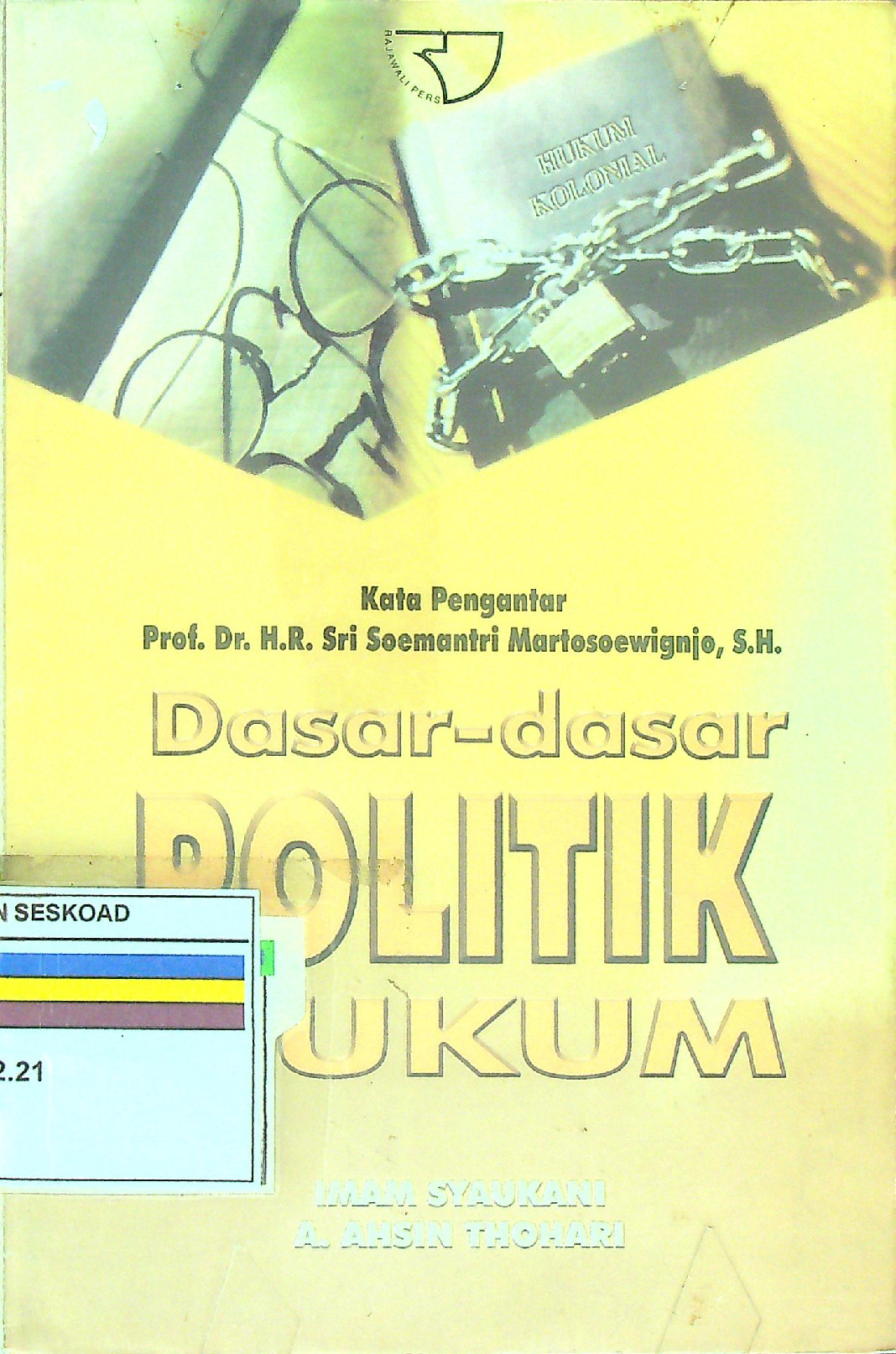 Dasar-Dasar Politik Hukum